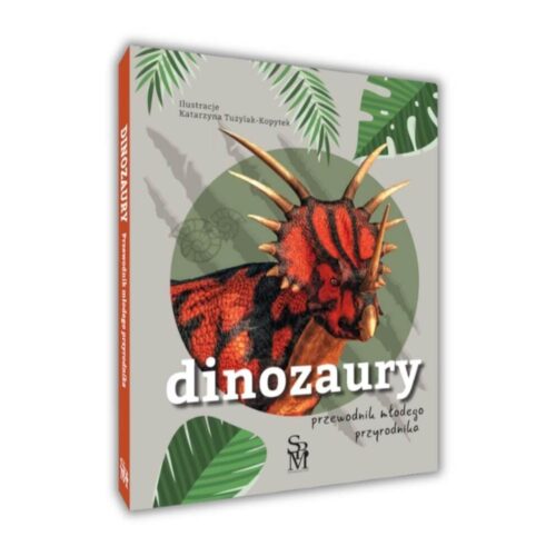 Dinozaury - przewodnik młodego przyrodnika