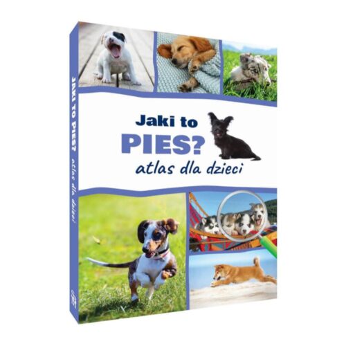 Jaki to pies? - atlas dla dzieci