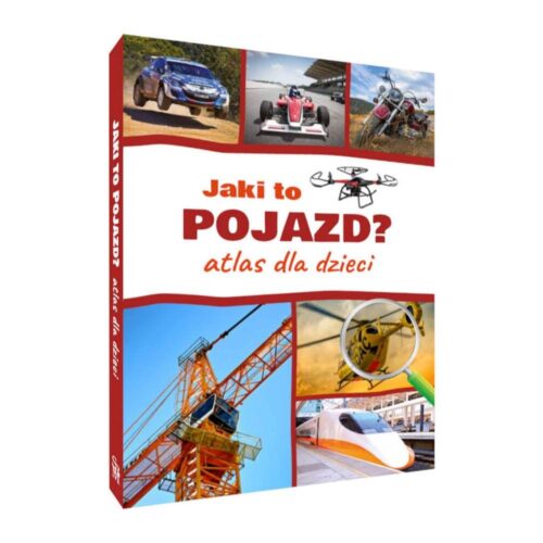 Jaki to pojazd? - atlas dla dzieci